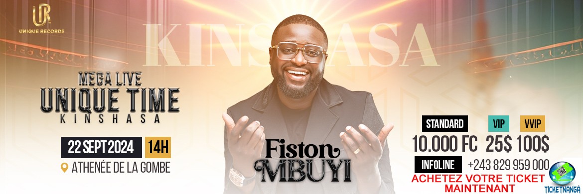 CONCERT FISTON MBUYI MEGA LIVE UNIQUE TIME du 22 Sept 2024